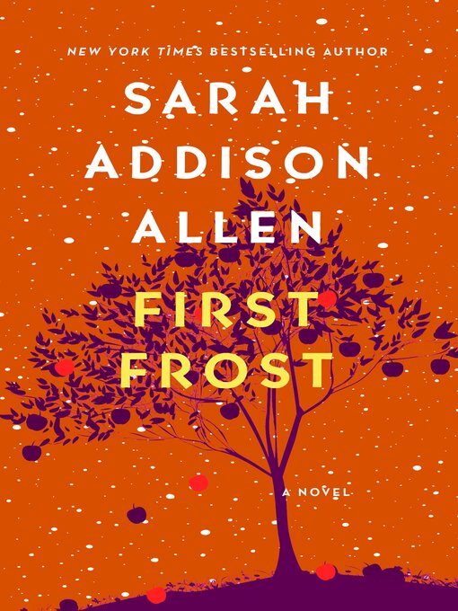 Détails du titre pour First Frost par Sarah Addison Allen - Disponible